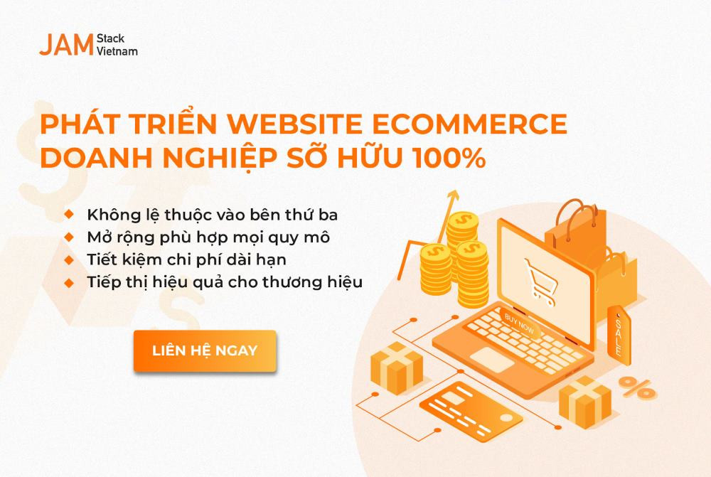 JAMstack Vietnam với giải pháp thiết kế website ecommerce chất lượng cho doanh nghiệp