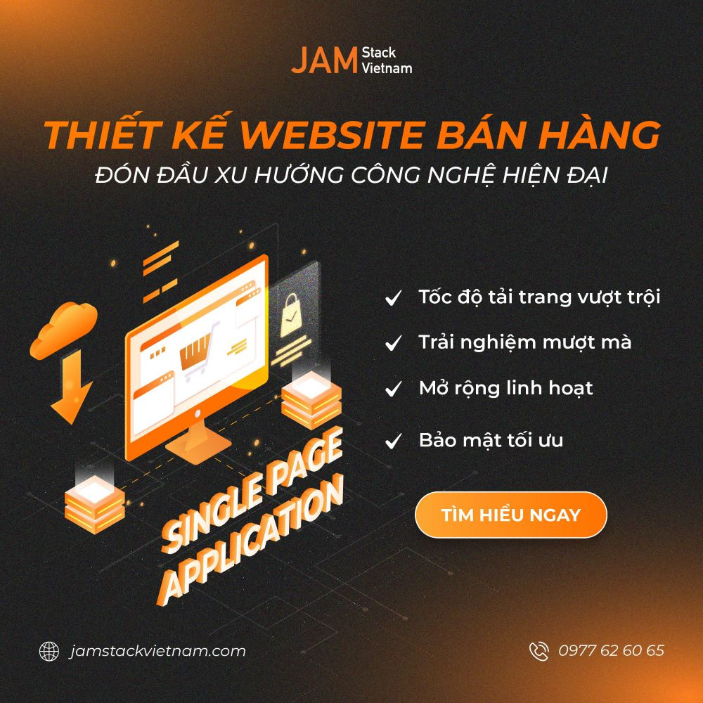 Giải pháp thiết kế website ứng dụng công nghệ Single Page App hiện đại của JAMstack Vietnam