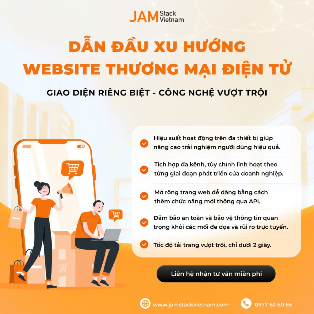 Giải pháp thiết kế website thương mại điện tử cao cấp của JAMstack Vietnam đồng hành cùng doanh nghiệp tạo giá trị phát triển bền vững